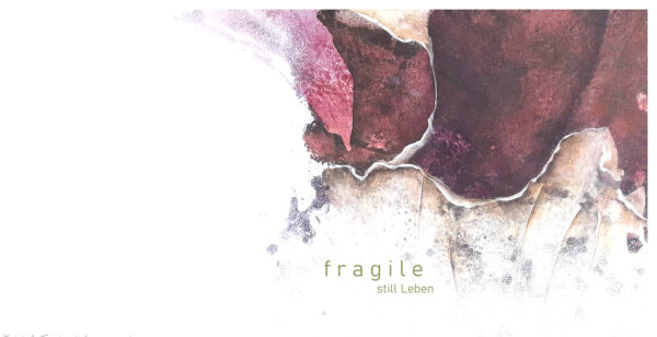 „fragile still Leben“
